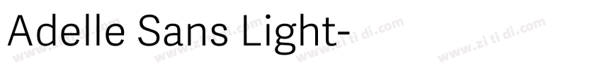 Adelle Sans Light字体转换 Adelle Sans Light字体转换